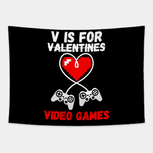 V Is For Valentines...Video Games Funny Gamer Tapestry