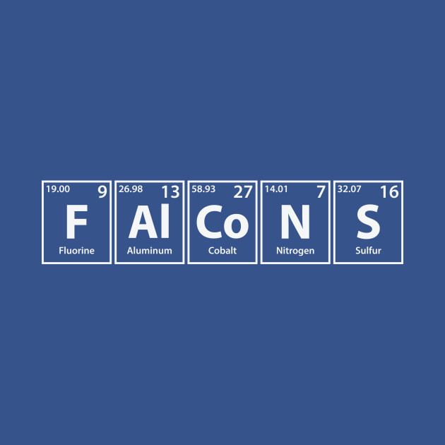 Disover Falcons (F-Al-Co-N-S) Periodic Elements Spelling - Falcons - T-Shirt