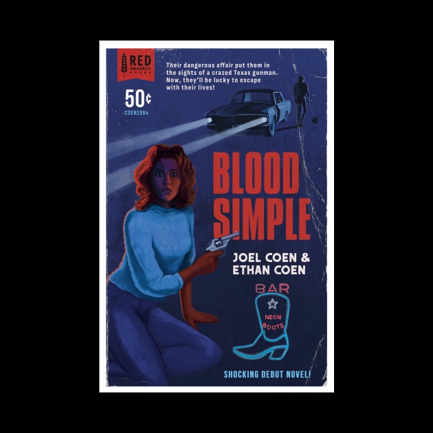 Blood Simple alternative movie poster - Coen Brothers by chrisayerscreative