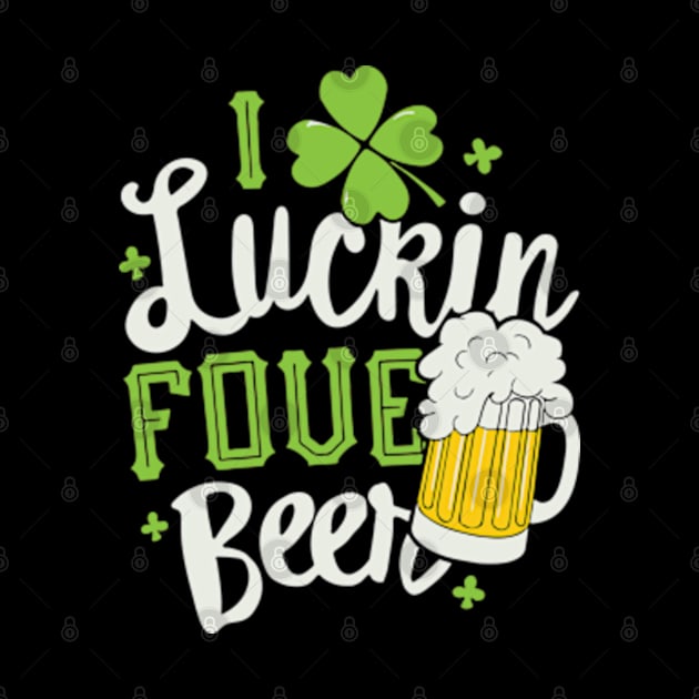 I Luckin Fove Beer by lightsdsgn