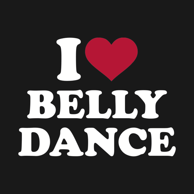 I love Belly dance by Designzz