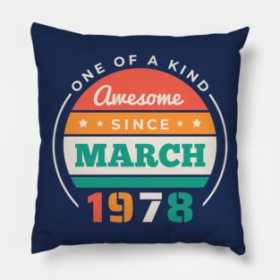 Retro Awesome Since March 1978 Birthday Vintage Bday 1978 Pillow