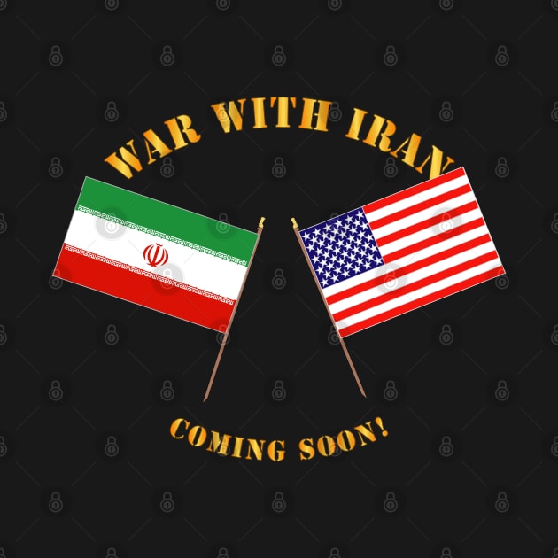 War with Iran - Coming Soon by twix123844