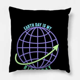 Earth Day is My Birthday Pillow