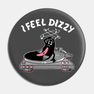 I feel dizzy Pin