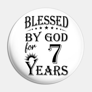 Blessed By God For 7 Years Pin