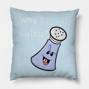 Why So Salty? Pillow