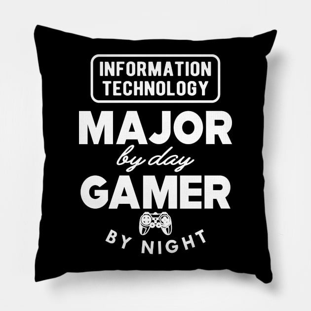 Information technology major by day gamer by night Pillow by KC Happy Shop