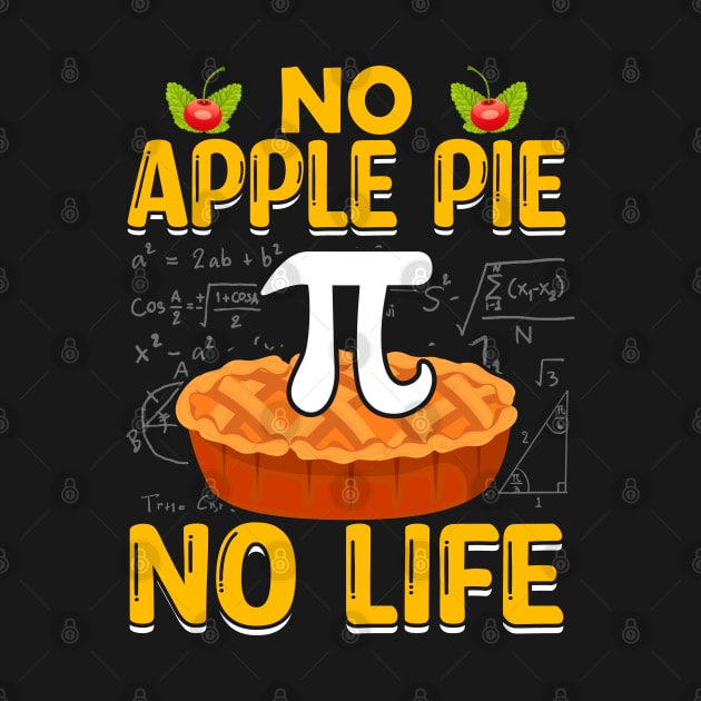 Funny math Pi Day No Apple Pie No Life by ahadnur9926