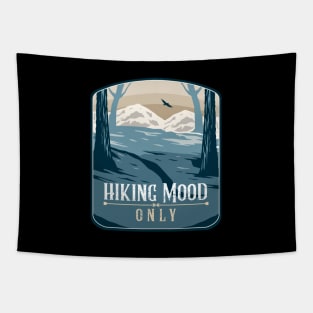 Hiking Mood Only Tapestry