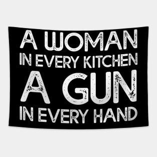 A Woman In Every Kitchen A Gun In Every Hand Tapestry