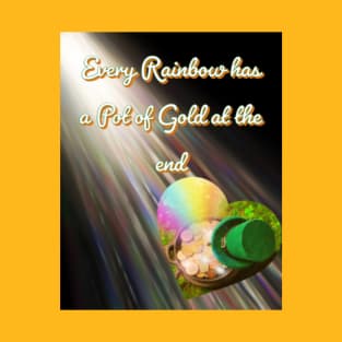 Rainbow has a pot of gold T-Shirt