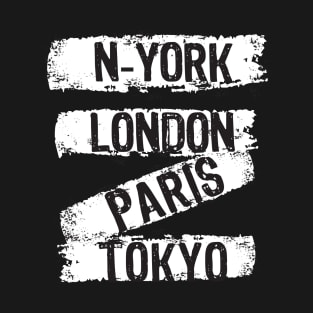 New York - London - Paris - Tokyo T-Shirt