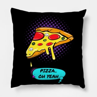 Pizza...Oh Yeah Pillow