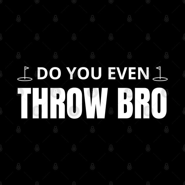 Do you even throw bro by mdr design