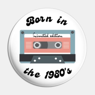 Born in 1980 retro limited edition - Humorous phrases Pin