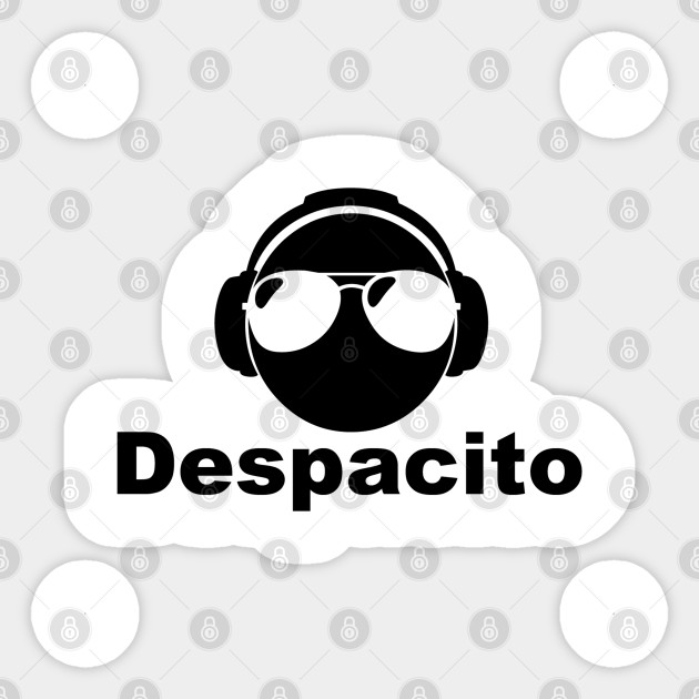Despacito Despacito Funny Lyrics Spanish Sticker Teepublic