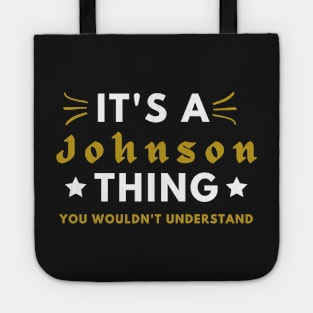 It's a Johnson thing funny name shirt Tote