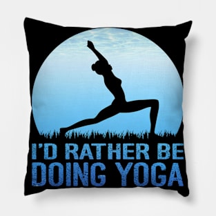 I'd Rather Be Doing Yoga Pillow