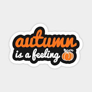 Autumn Is A Feeling Magnet