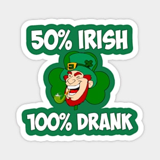 50% Irish 100% drank funny Saint Patricks day Magnet