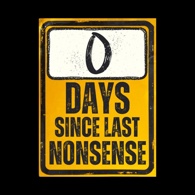 Zero Days Since Last Nonsense Sign by Caregiverology