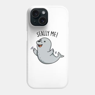 Seally Me Cute Seal Pun Phone Case