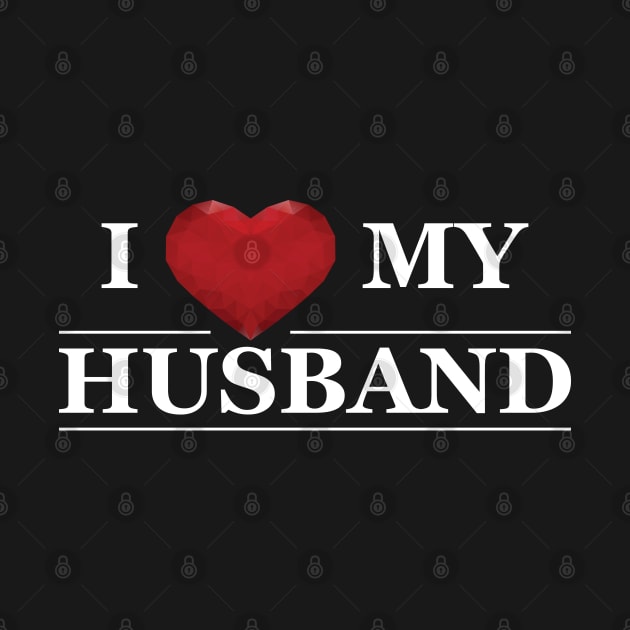 Wife - I love my husband by KC Happy Shop