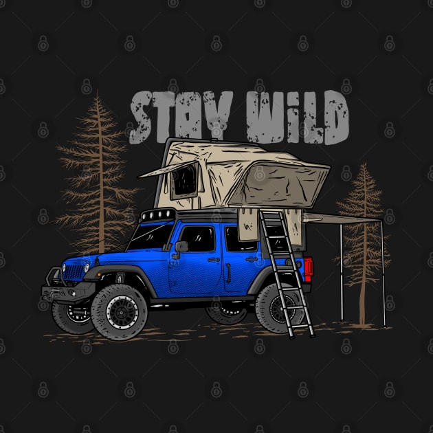 Stay Wild Jeep Camp - Adventure blue Jeep Camp Stay Wild for Outdoor Jeep enthusiasts by 4x4 Sketch