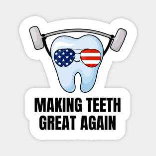 Making Teeth Great Again 4th Of July America USA Magnet