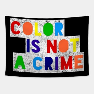 Color Is Not A Crime Tapestry