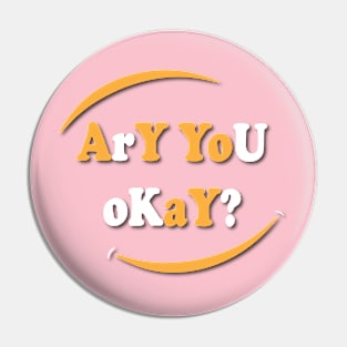 Are You Okay? Pin