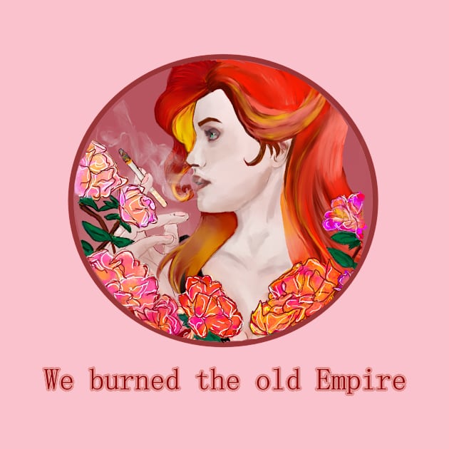 We burned  the old Empire by NikaRaihman