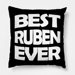 Best Ruben ever Pillow