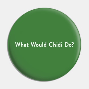 What Would Chidi Do? (white) Pin