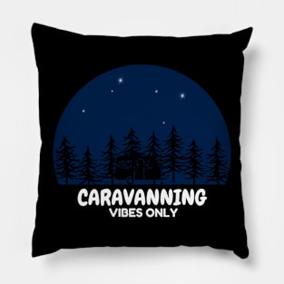 Caravanning vibes only Caravanning and RV Pillow