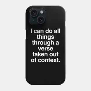 I can do all things... Phone Case