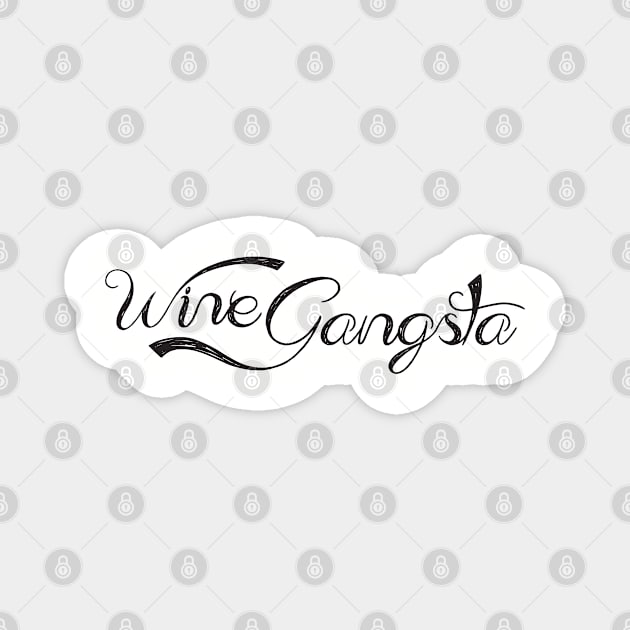 Wine Gangsta Magnet by TipsyCurator