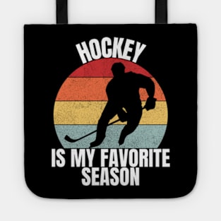 Hockey Is My Favorite Season For Boys, Girls, Mens, women Tote