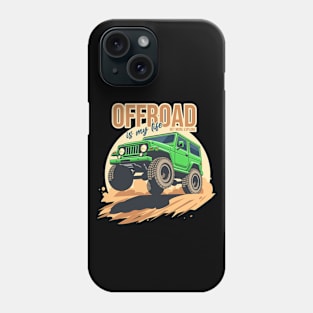 Offroad is my life get more explore green Phone Case