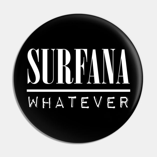 Surfana - "Whatever" Pin by Participation Trophy Records