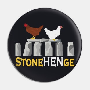 StoneHENge funny Chicken Pun Pin