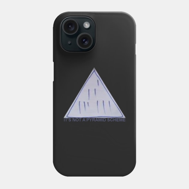 It's not a pyramid scheme - the office Phone Case by tziggles