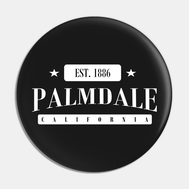 Palmdale Est. 1886 (Standard White) Pin by MistahWilson