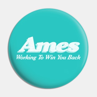 Ames Department Store - Working to Bring you Back Pin