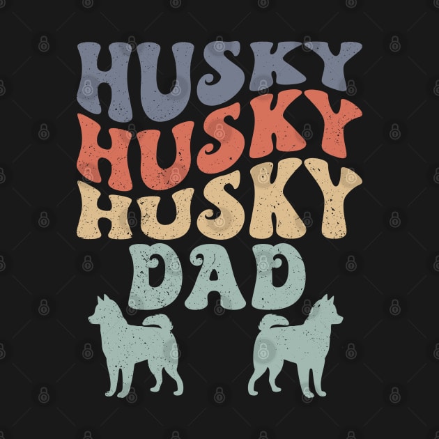 Retro Husky Dad Siberian Husky Dog Owner by Way Down South