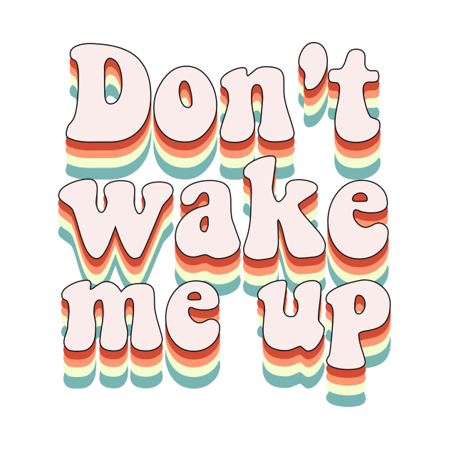 Don't wake me up by Vintage Dream