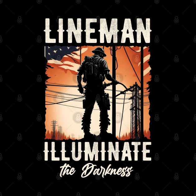 Lineman illuminate the darkness. by T-shirt US