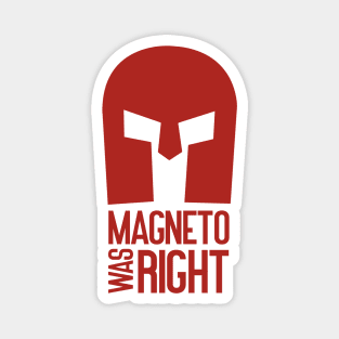 Magneto was right Magnet