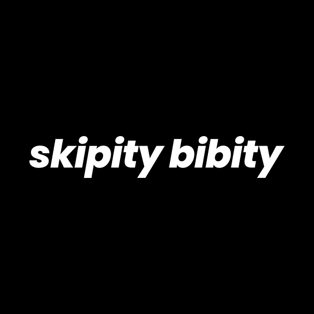 SKIPITY BIBITY by allisawr